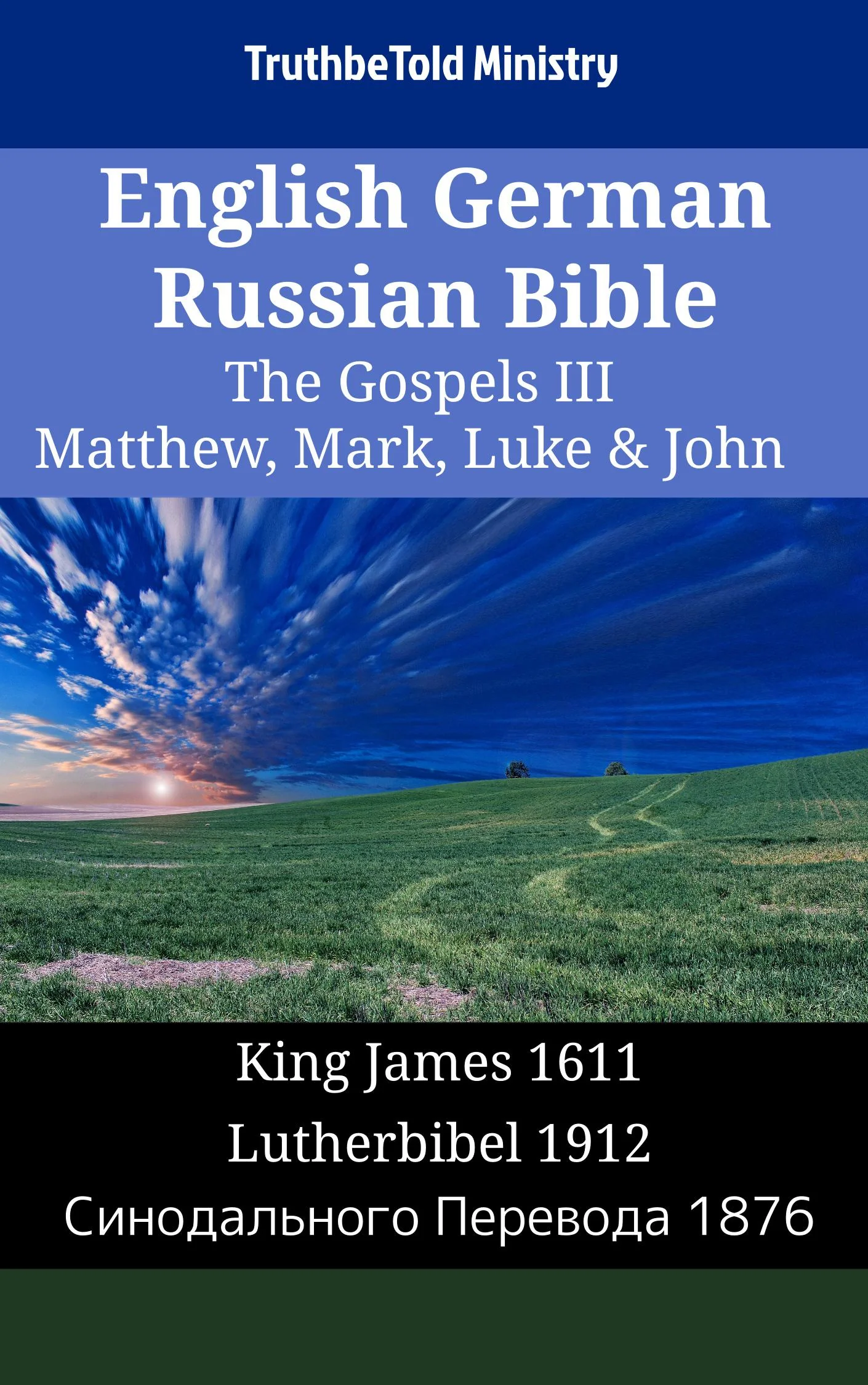 English German Russian Bible - The Gospels III - Matthew, Mark, Luke & John