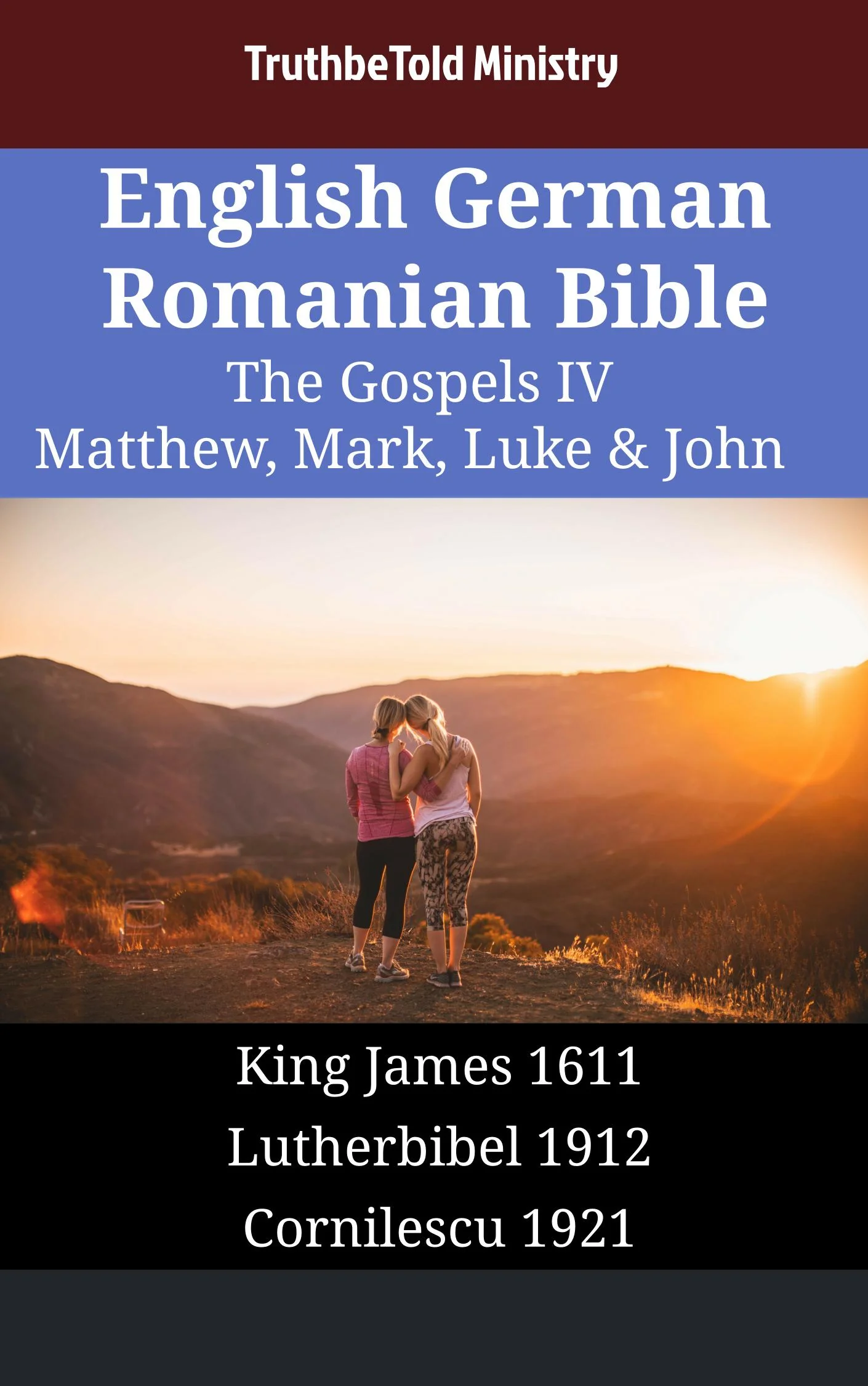 English German Romanian Bible - The Gospels IV - Matthew, Mark, Luke & John
