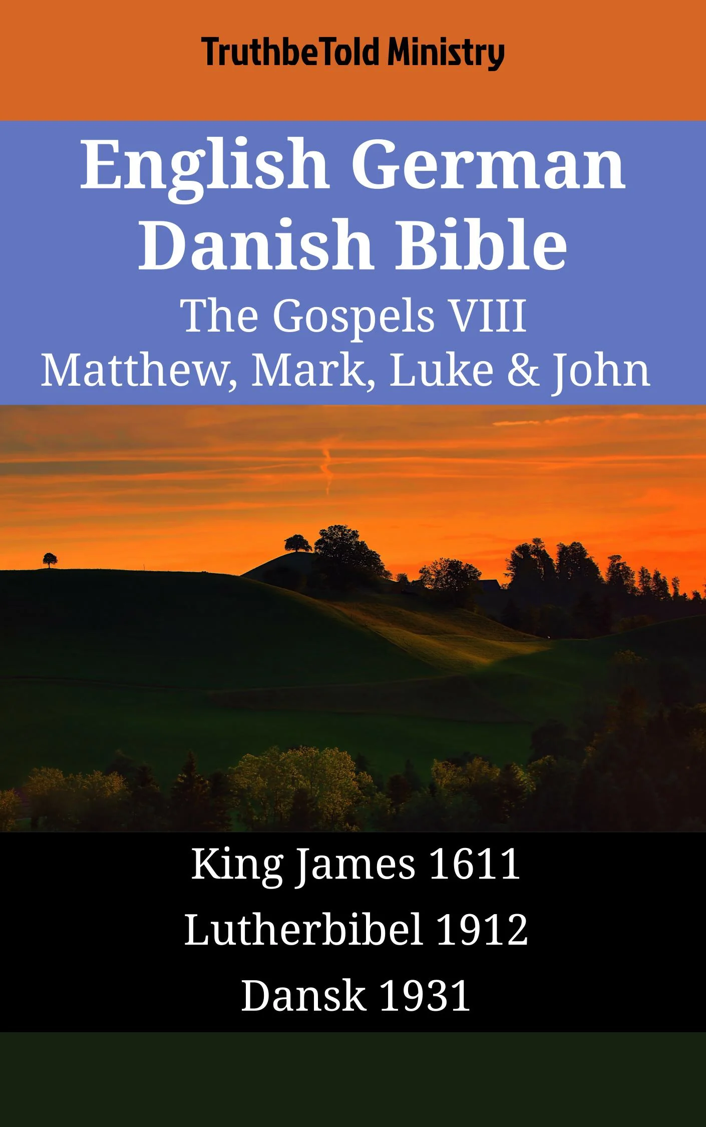 English German Danish Bible - The Gospels VIII - Matthew, Mark, Luke & John