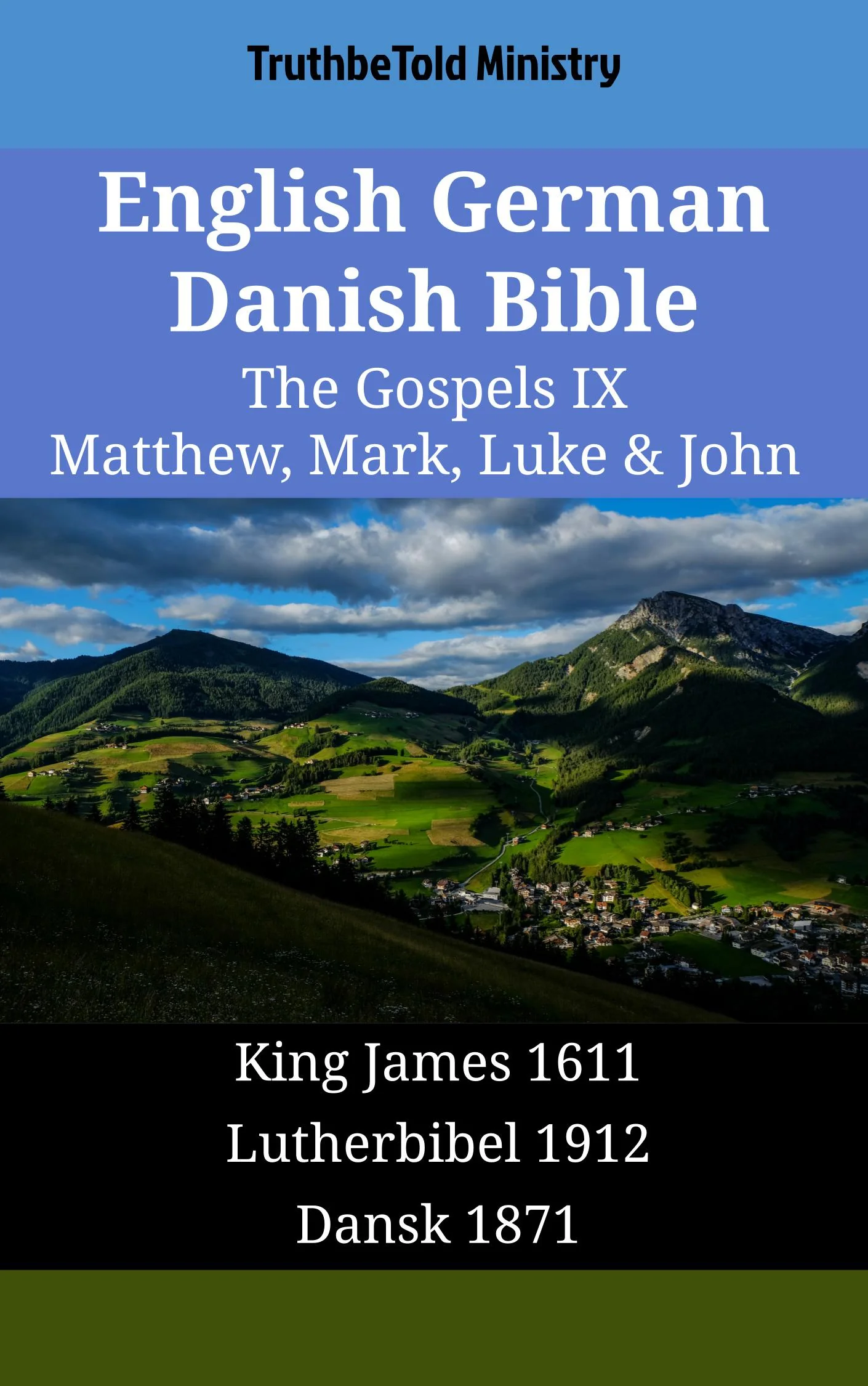 English German Danish Bible - The Gospels IX - Matthew, Mark, Luke & John