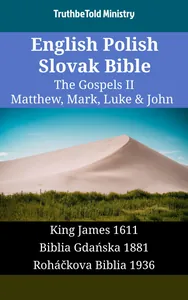 English Polish Slovak Bible - The Gospels II - Matthew, Mark, Luke & John