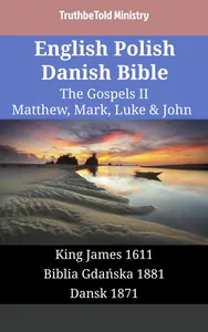 English Polish Danish Bible - The Gospels II - Matthew, Mark, Luke & John