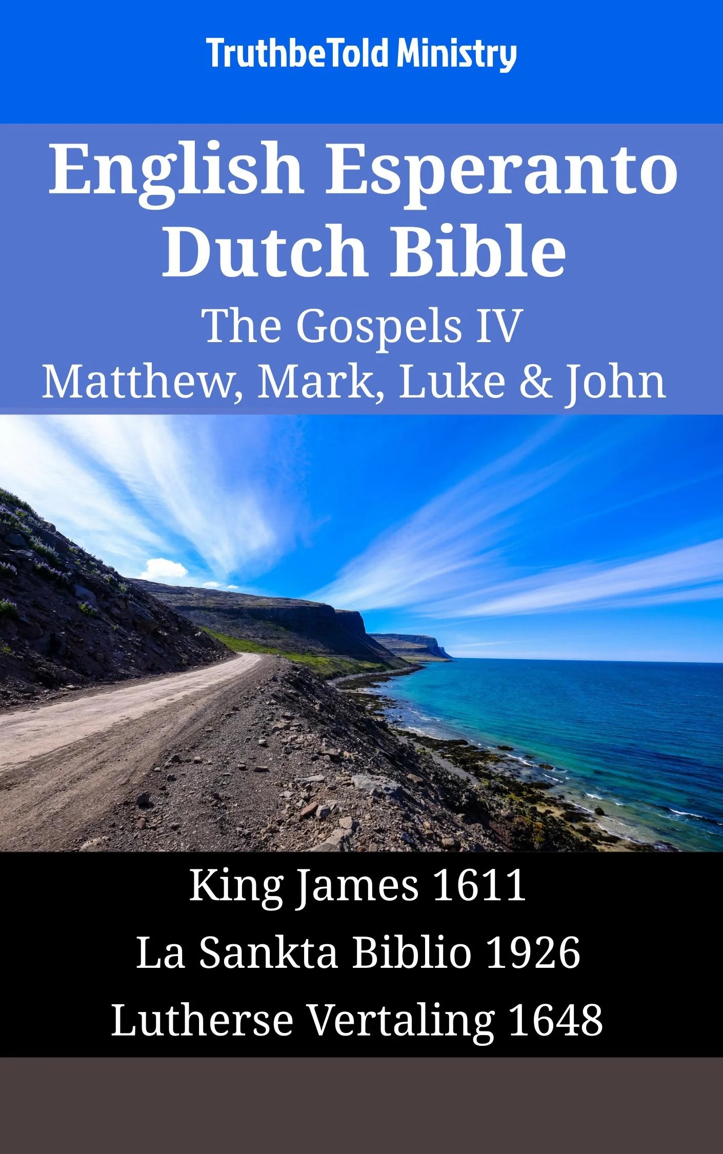 English Esperanto Dutch Bible - The Gospels IV - Matthew, Mark, Luke & John