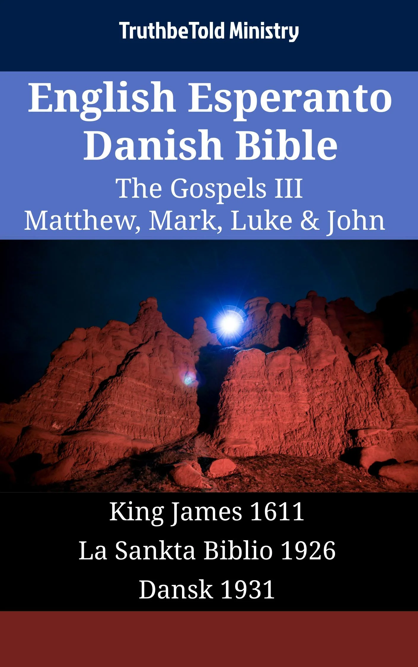 English Esperanto Danish Bible - The Gospels III - Matthew, Mark, Luke & John