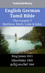 English German Tamil Bible - The Gospels V - Matthew, Mark, Luke & John