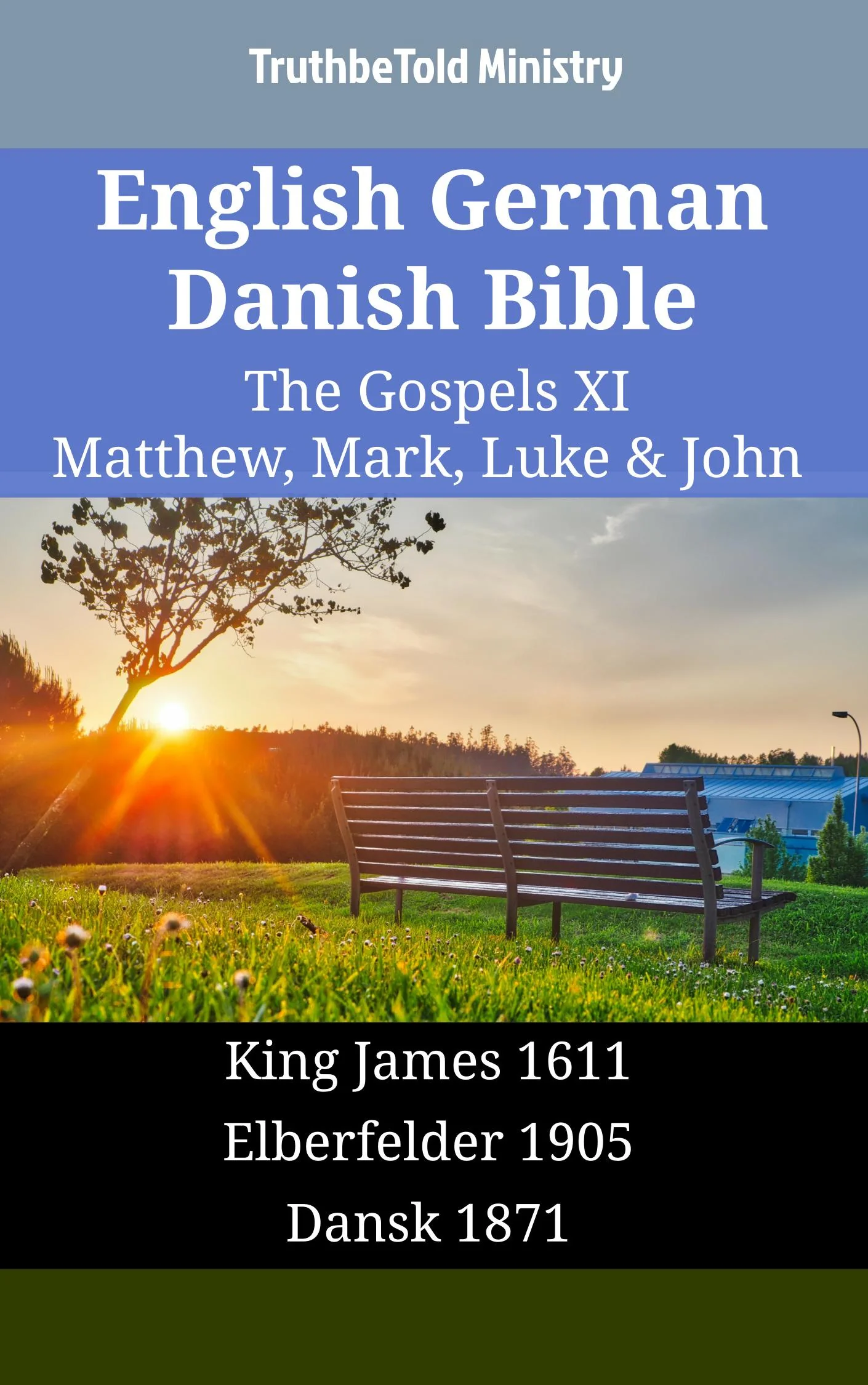 English German Danish Bible - The Gospels XI - Matthew, Mark, Luke & John