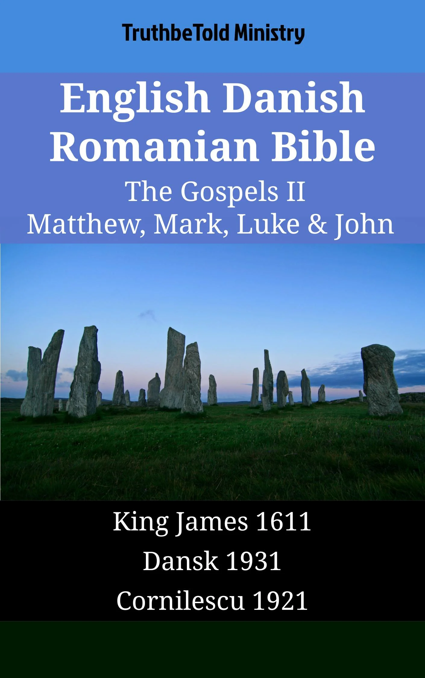 English Danish Romanian Bible - The Gospels II - Matthew, Mark, Luke & John