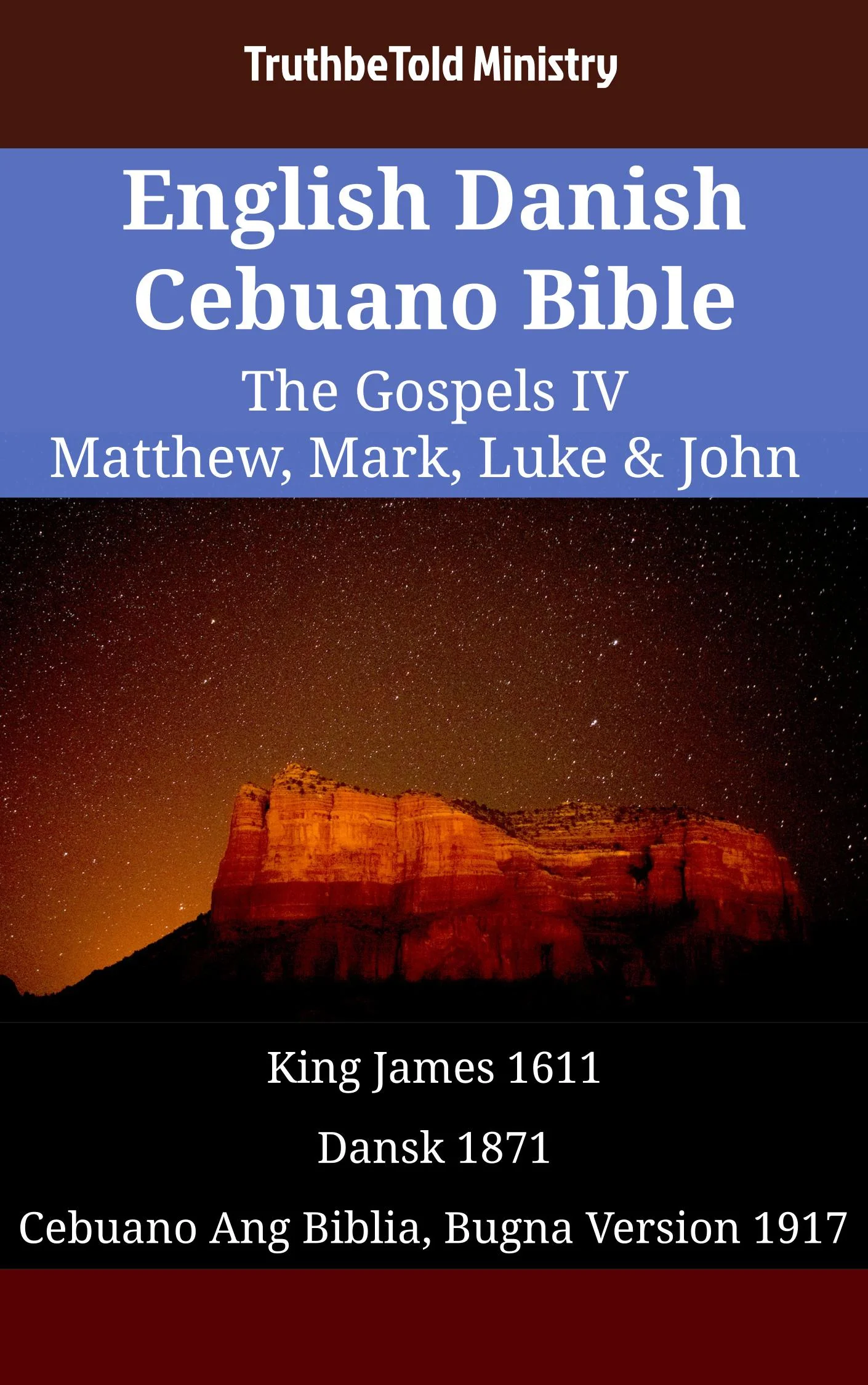 English Danish Cebuano Bible - The Gospels IV - Matthew, Mark, Luke & John