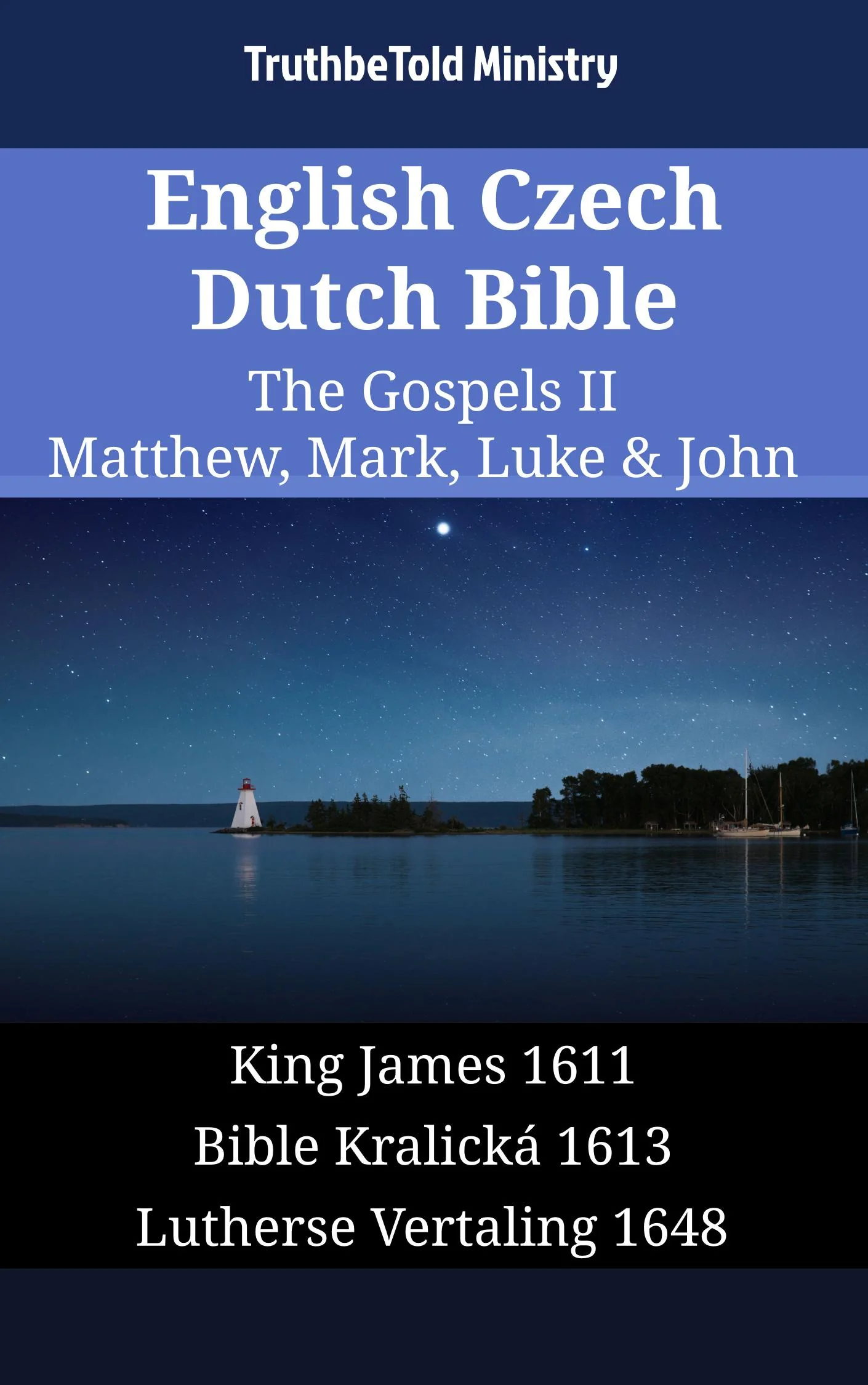 English Czech Dutch Bible - The Gospels II - Matthew, Mark, Luke & John