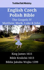 English Czech Polish Bible - The Gospels IV - Matthew, Mark, Luke & John