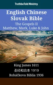 English Chinese Slovak Bible - The Gospels II - Matthew, Mark, Luke & John