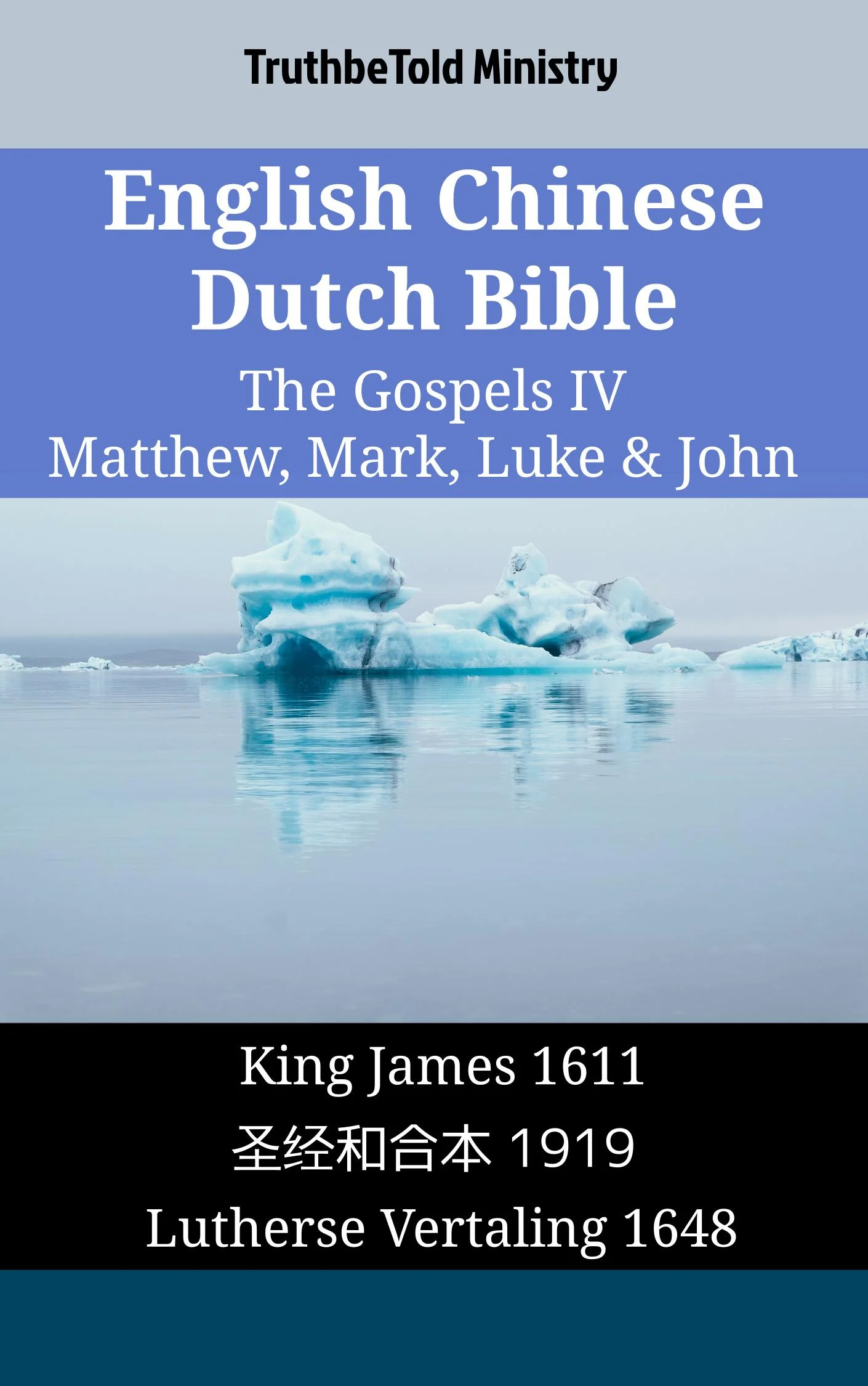 English Chinese Dutch Bible - The Gospels IV - Matthew, Mark, Luke & John