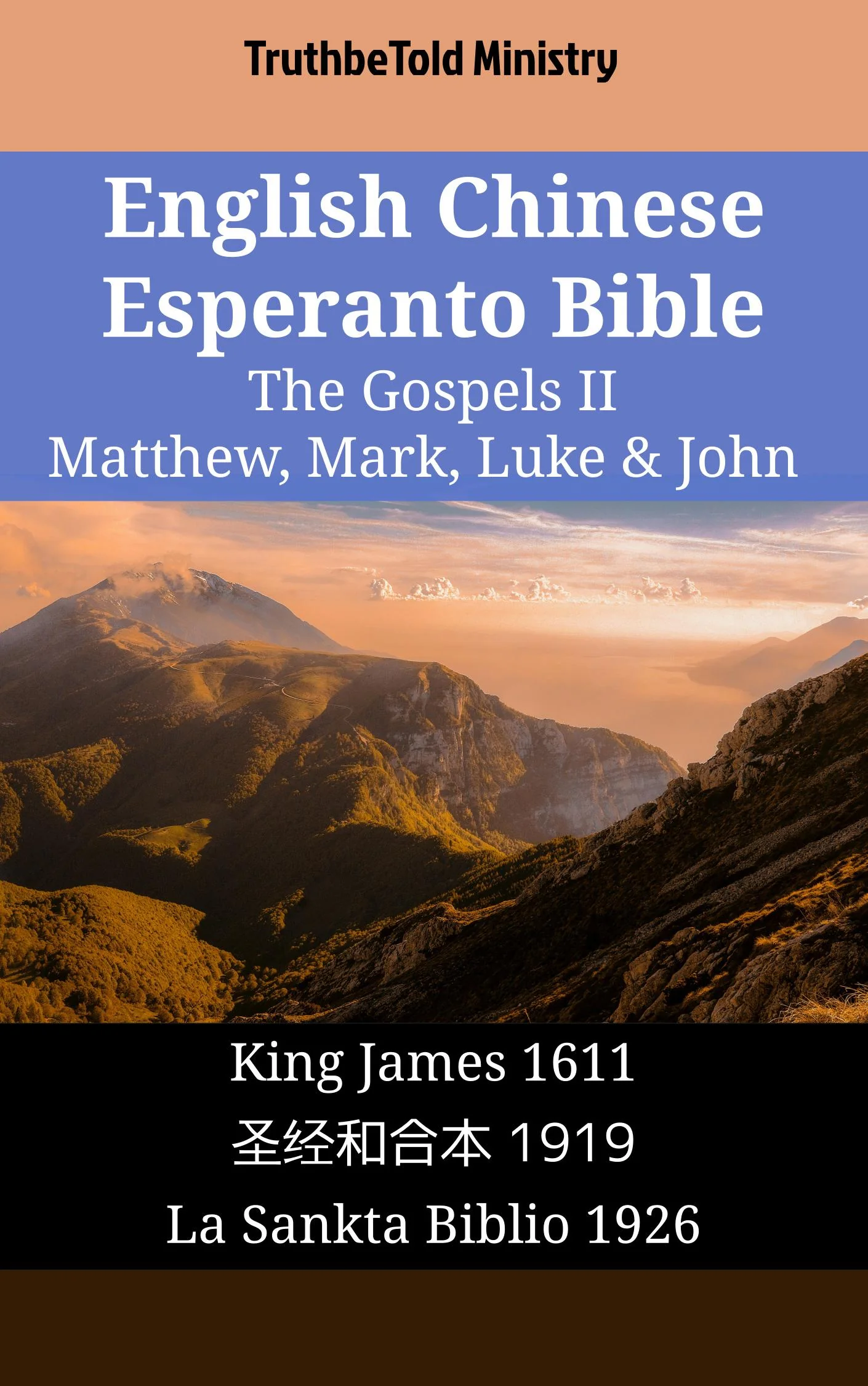 English Chinese Esperanto Bible - The Gospels II - Matthew, Mark, Luke & John