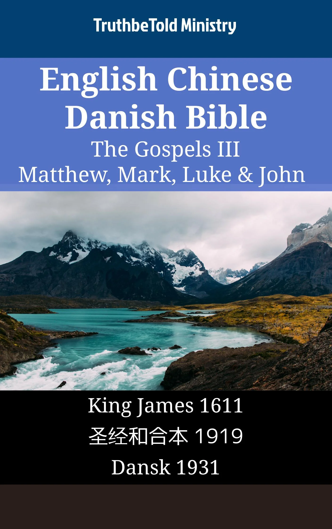 English Chinese Danish Bible - The Gospels III - Matthew, Mark, Luke & John