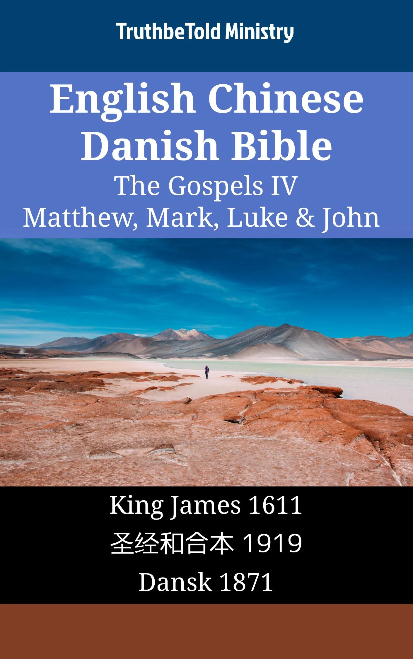 English Chinese Danish Bible - The Gospels IV - Matthew, Mark, Luke & John