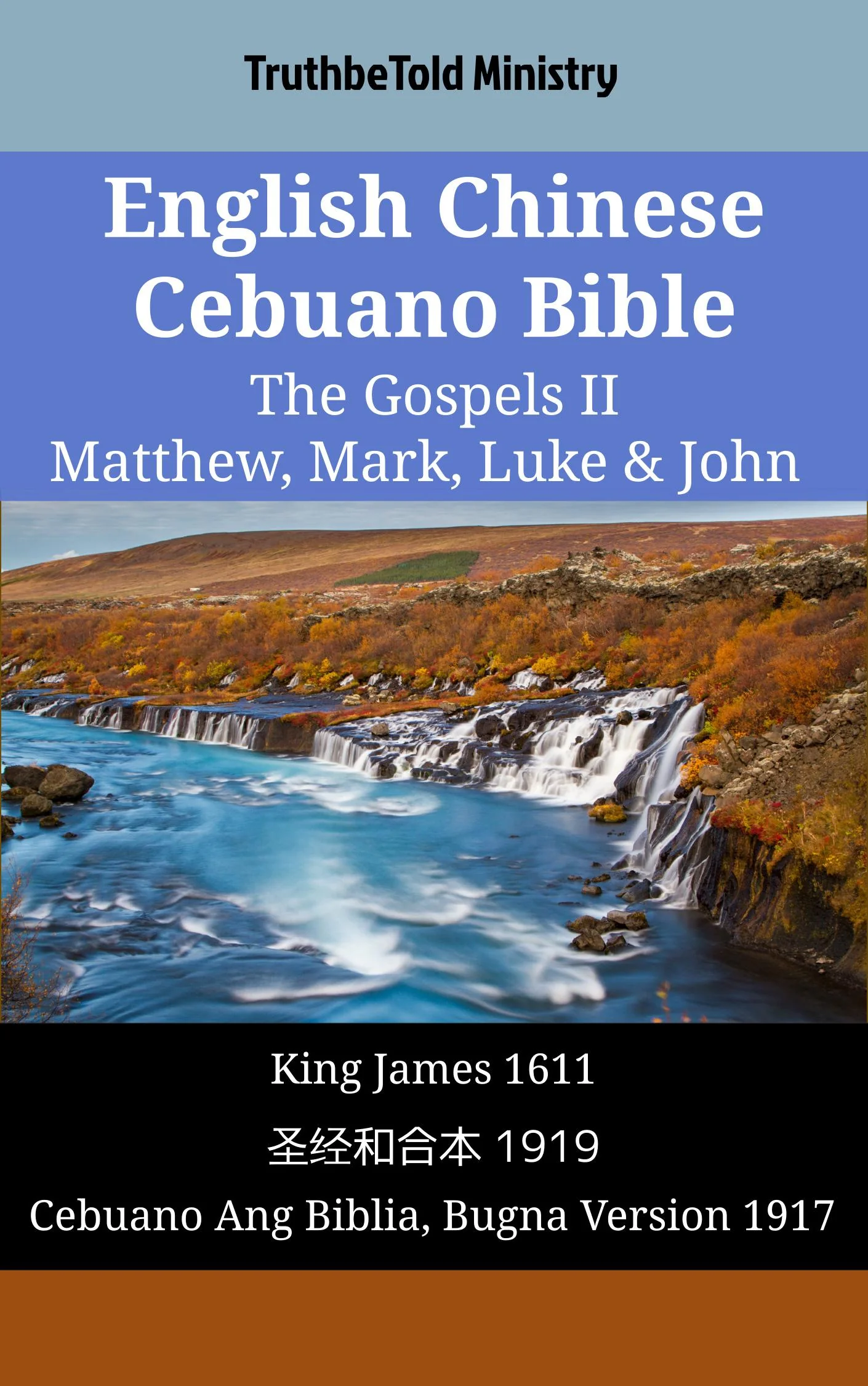English Chinese Cebuano Bible - The Gospels II - Matthew, Mark, Luke & John