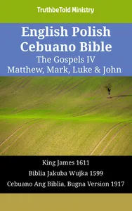 English Polish Cebuano Bible - The Gospels IV - Matthew, Mark, Luke & John