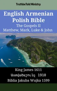 English Armenian Polish Bible - The Gospels II - Matthew, Mark, Luke & John