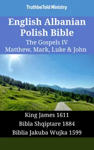 English Albanian Polish Bible - The Gospels IV - Matthew, Mark, Luke & John