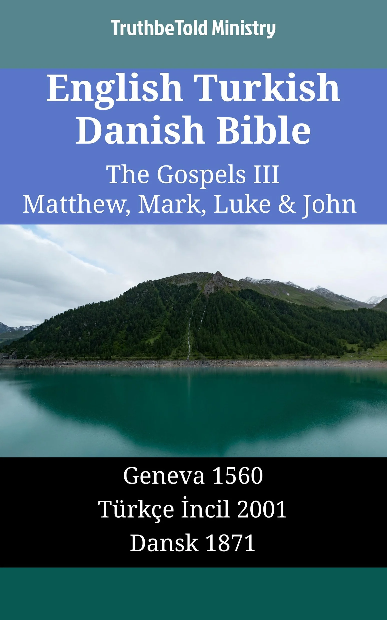 English Turkish Danish Bible - The Gospels III - Matthew, Mark, Luke & John