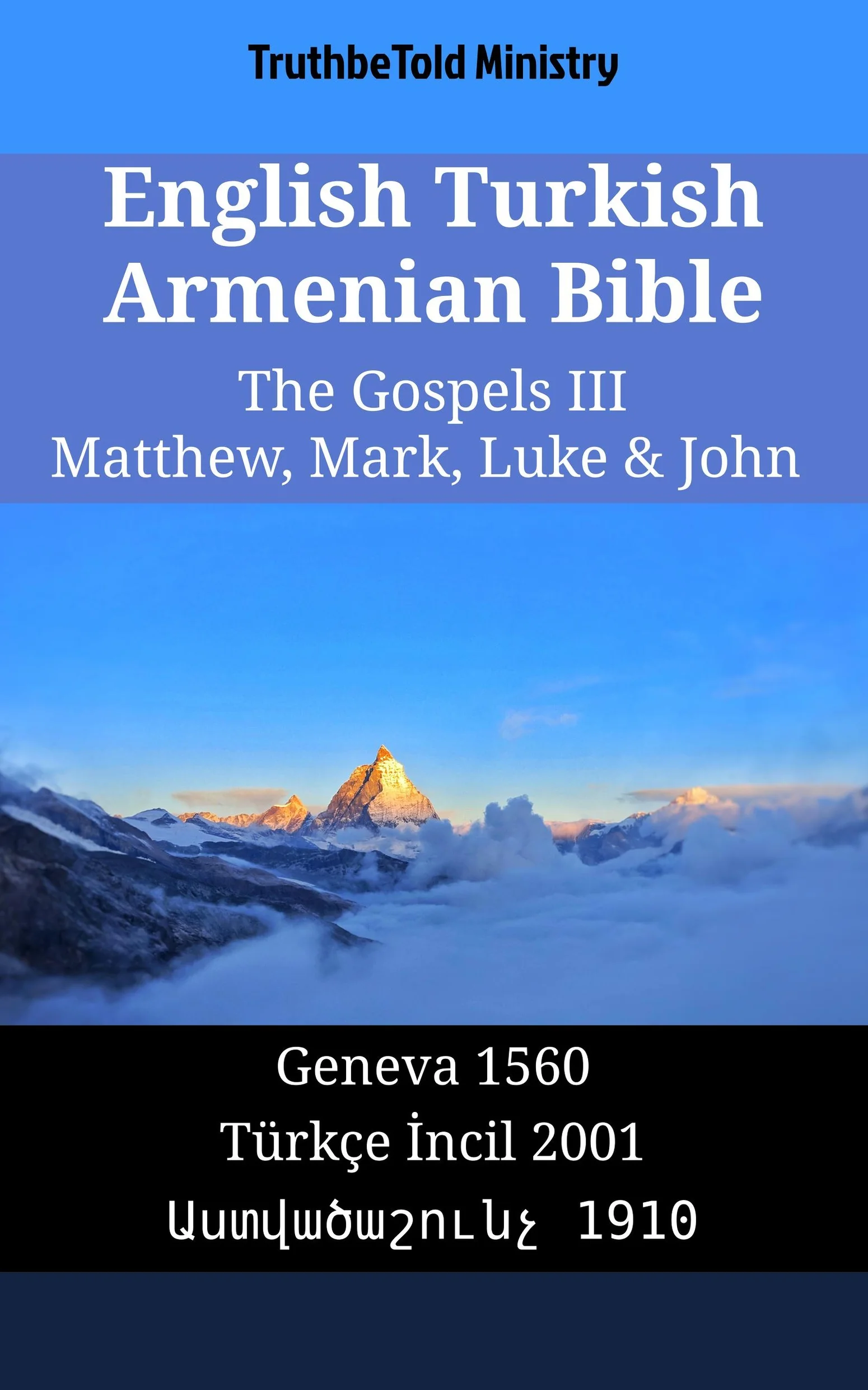 English Turkish Armenian Bible - The Gospels III - Matthew, Mark, Luke & John