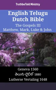 English Telugu Dutch Bible - The Gospels III - Matthew, Mark, Luke & John