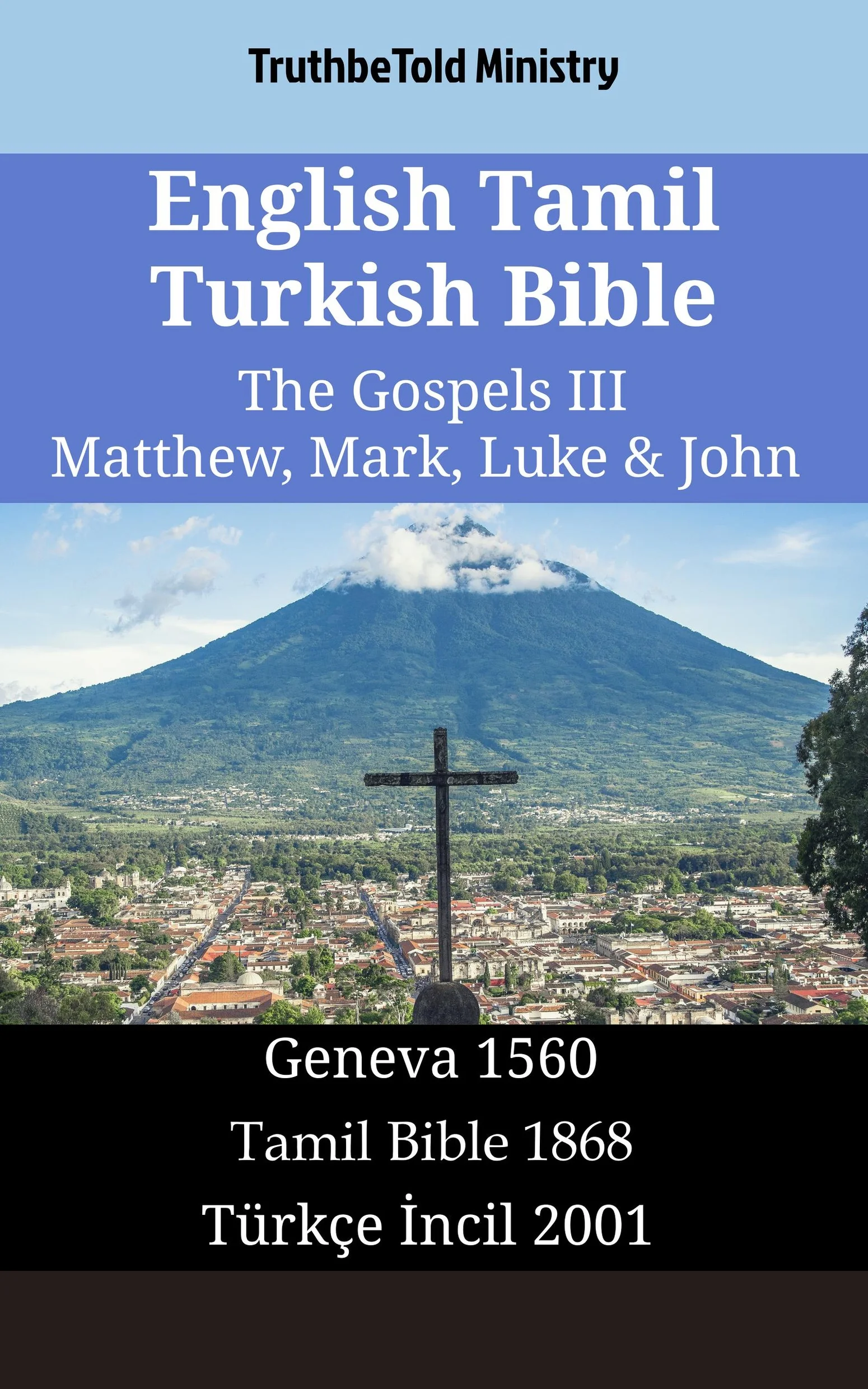 English Tamil Turkish Bible - The Gospels III - Matthew, Mark, Luke & John