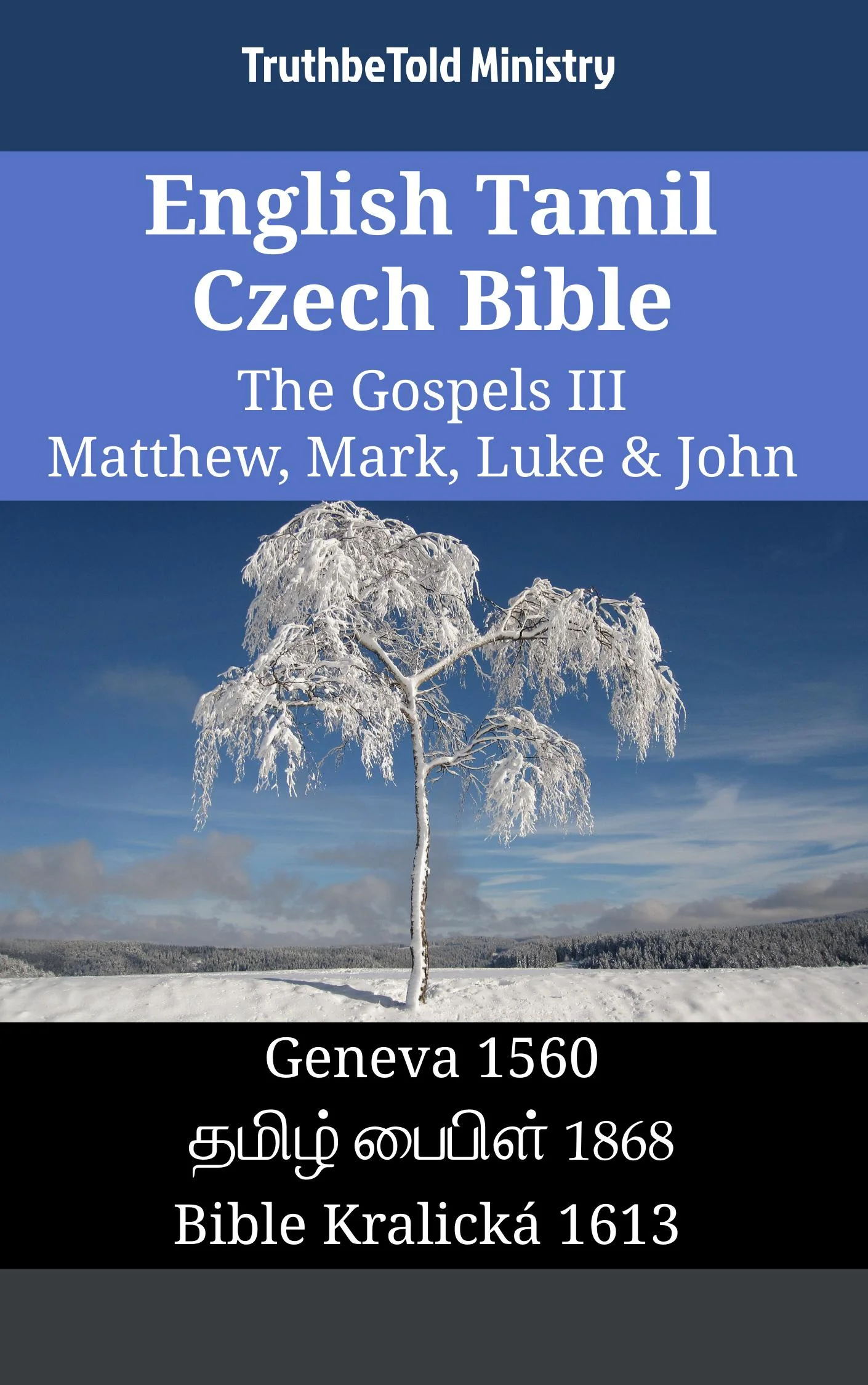 English Tamil Czech Bible - The Gospels III - Matthew, Mark, Luke & John