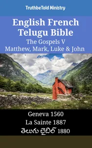 English French Telugu Bible - The Gospels V - Matthew, Mark, Luke & John