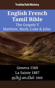 English French Tamil Bible - The Gospels V - Matthew, Mark, Luke & John