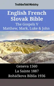 English French Slovak Bible - The Gospels V - Matthew, Mark, Luke & John