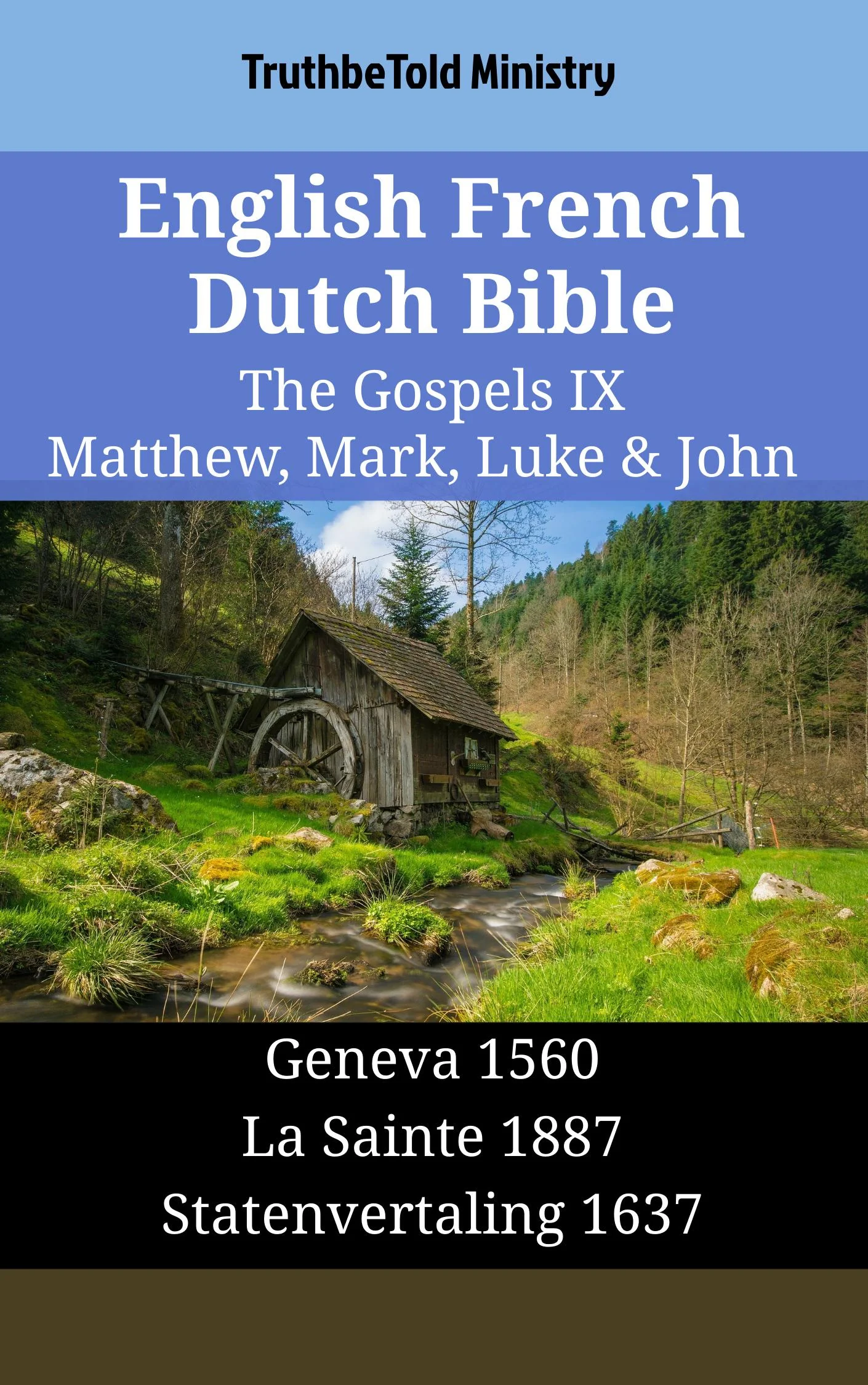 English French Dutch Bible - The Gospels IX - Matthew, Mark, Luke & John