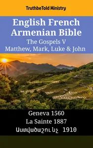 English French Armenian Bible - The Gospels V - Matthew, Mark, Luke & John