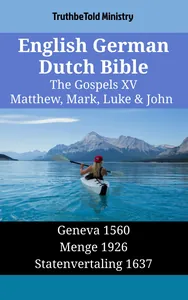 English German Dutch Bible - The Gospels XV - Matthew, Mark, Luke & John