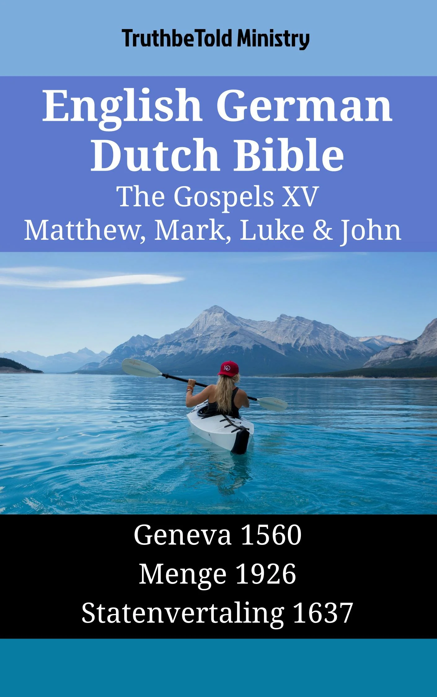 English German Dutch Bible - The Gospels XV - Matthew, Mark, Luke & John