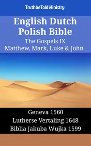 English Dutch Polish Bible - The Gospels IX - Matthew, Mark, Luke & John