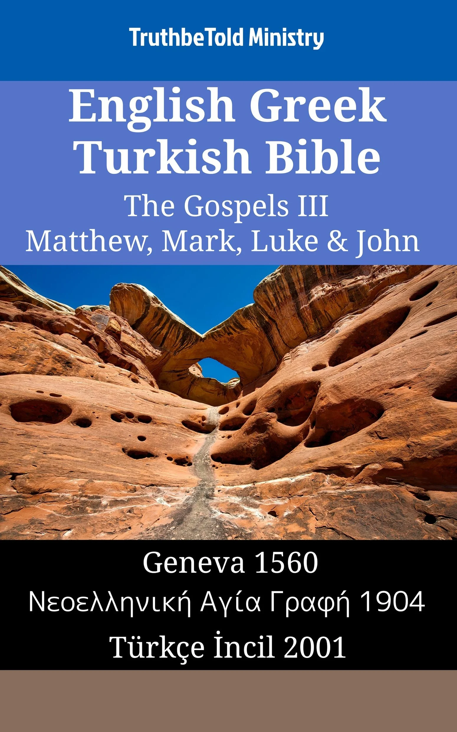 English Greek Turkish Bible - The Gospels III - Matthew, Mark, Luke & John