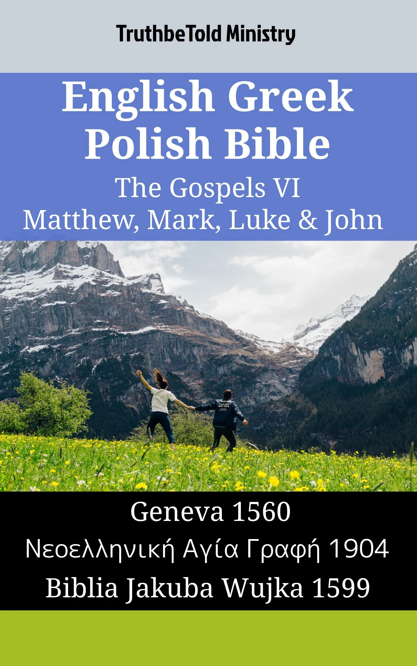 English Greek Polish Bible - The Gospels VI - Matthew, Mark, Luke & John