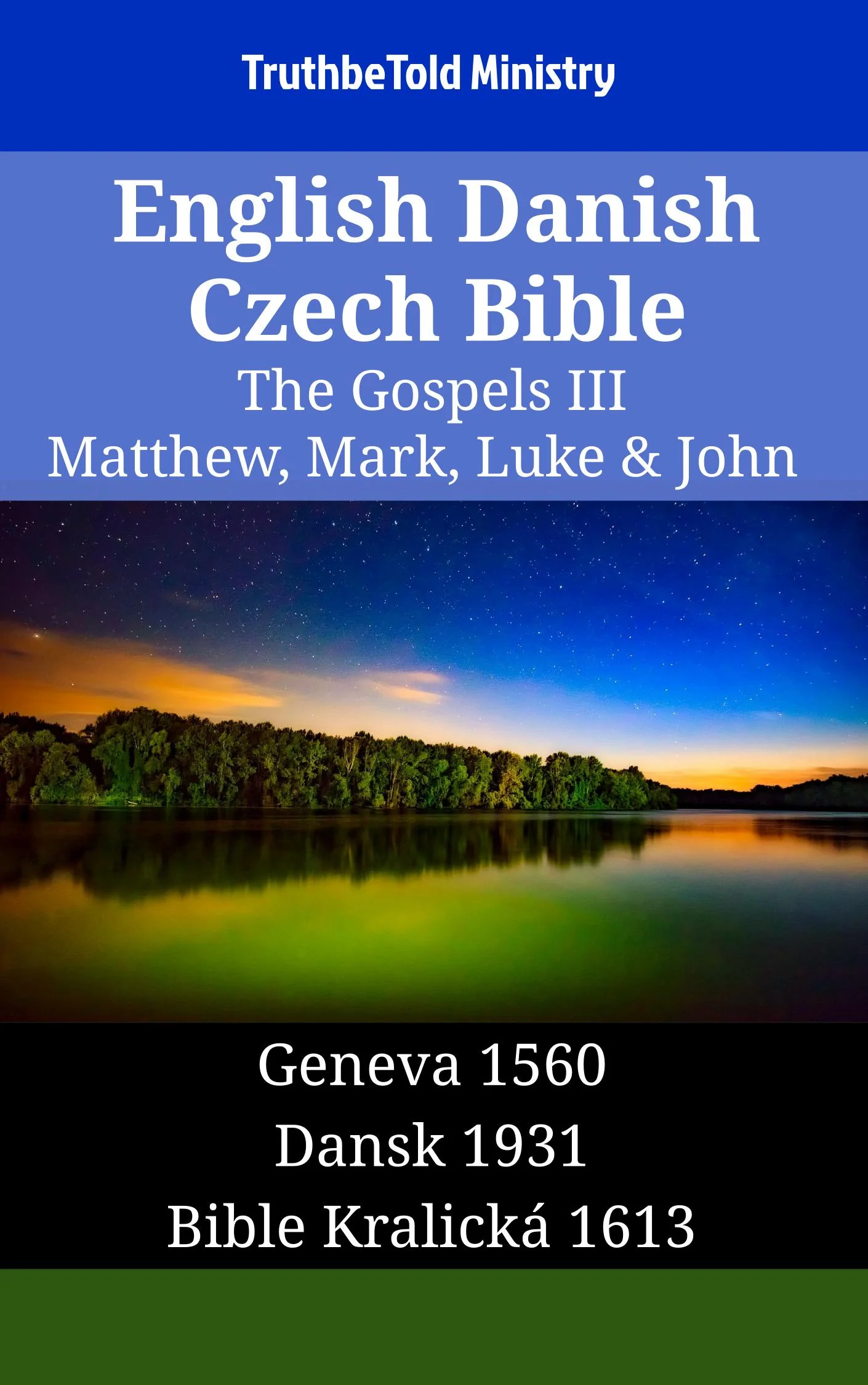 English Danish Czech Bible - The Gospels III - Matthew, Mark, Luke & John
