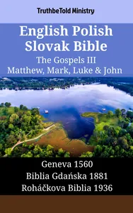 English Polish Slovak Bible - The Gospels III - Matthew, Mark, Luke & John