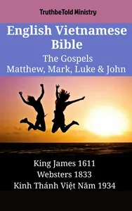 English Vietnamese Bible - The Gospels - Matthew, Mark, Luke & John