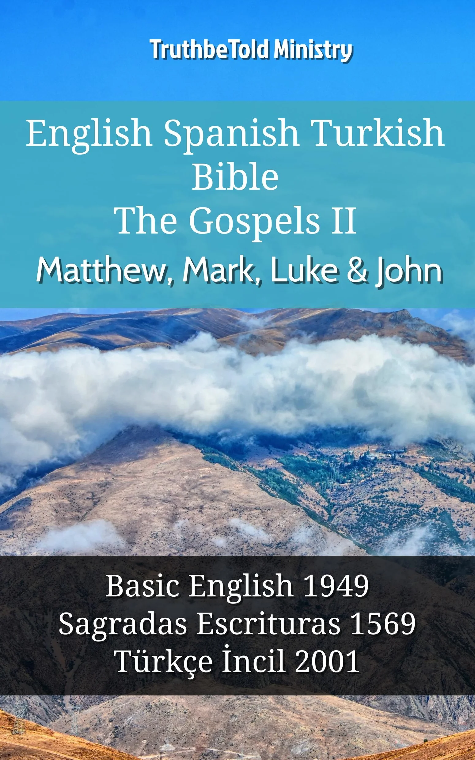 English Spanish Turkish Bible - The Gospels II - Matthew, Mark, Luke & John