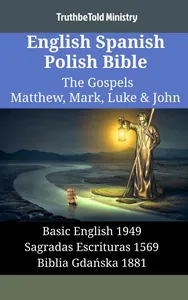 English Spanish Polish Bible - The Gospels III - Matthew, Mark, Luke & John