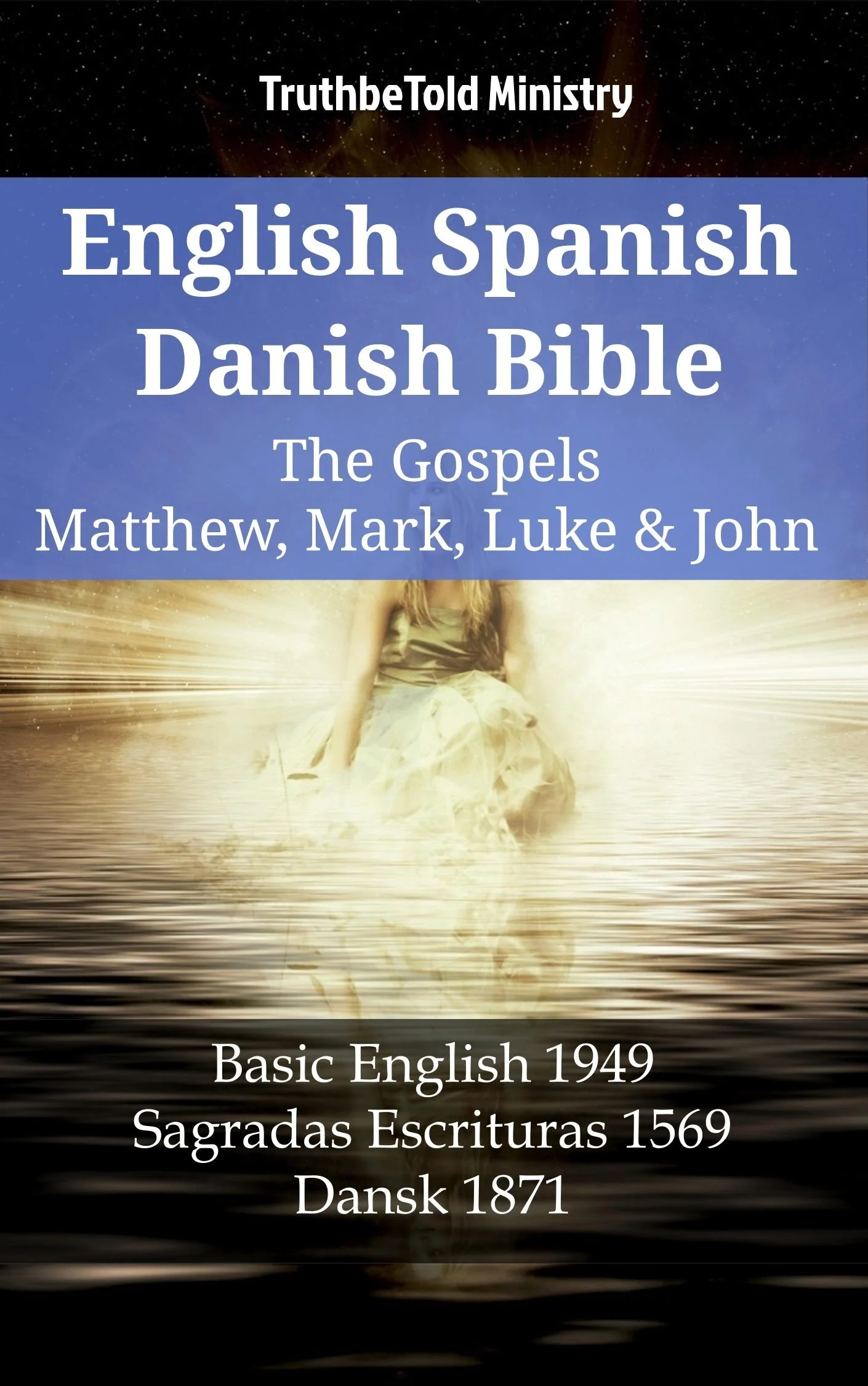 English Spanish Danish Bible - The Gospels IV - Matthew, Mark, Luke & John