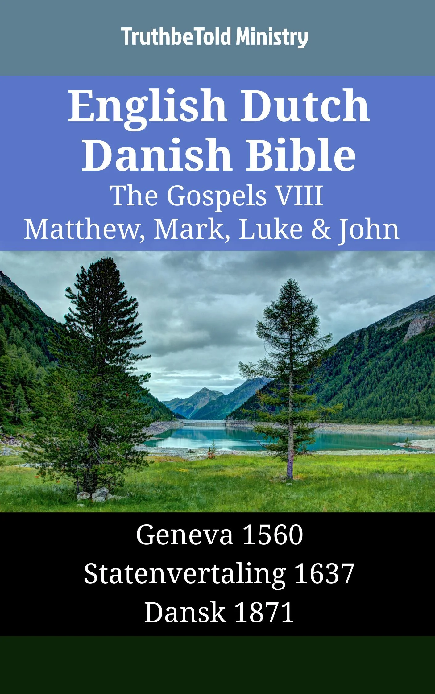 English Dutch Danish Bible - The Gospels VIII - Matthew, Mark, Luke & John