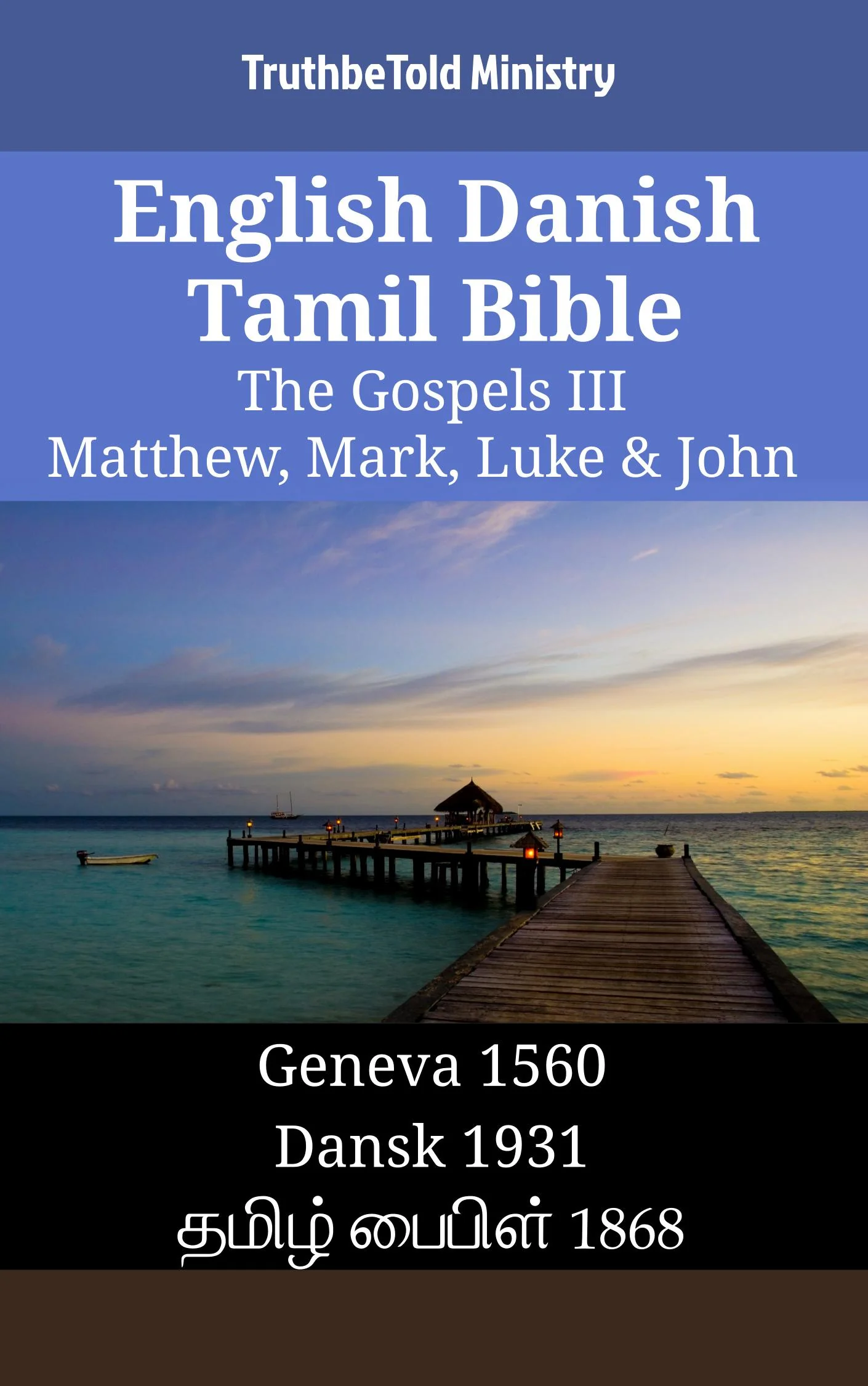 English Danish Tamil Bible - The Gospels III - Matthew, Mark, Luke & John