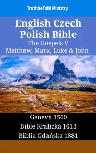 English Czech Polish Bible - The Gospels V - Matthew, Mark, Luke & John