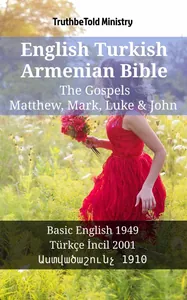 English Turkish Armenian Bible - The Gospels - Matthew, Mark, Luke & John