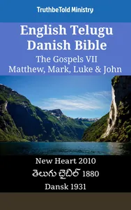 English Telugu Danish Bible - The Gospels VII - Matthew, Mark, Luke & John