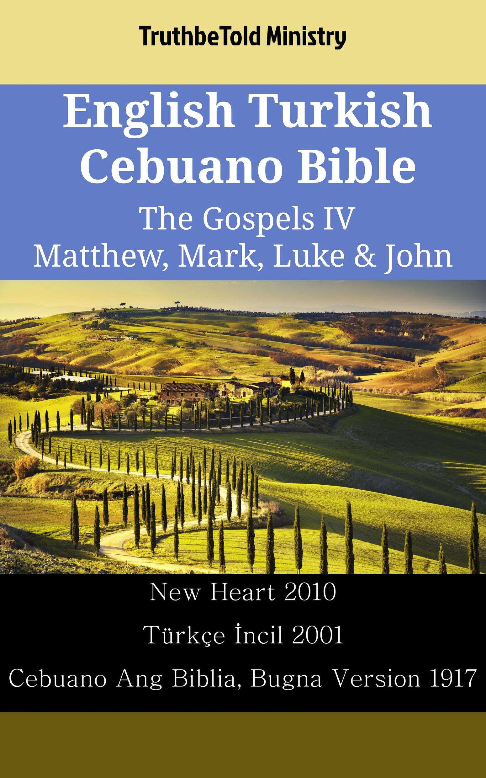 English Turkish Cebuano Bible - The Gospels IV - Matthew, Mark, Luke & John
